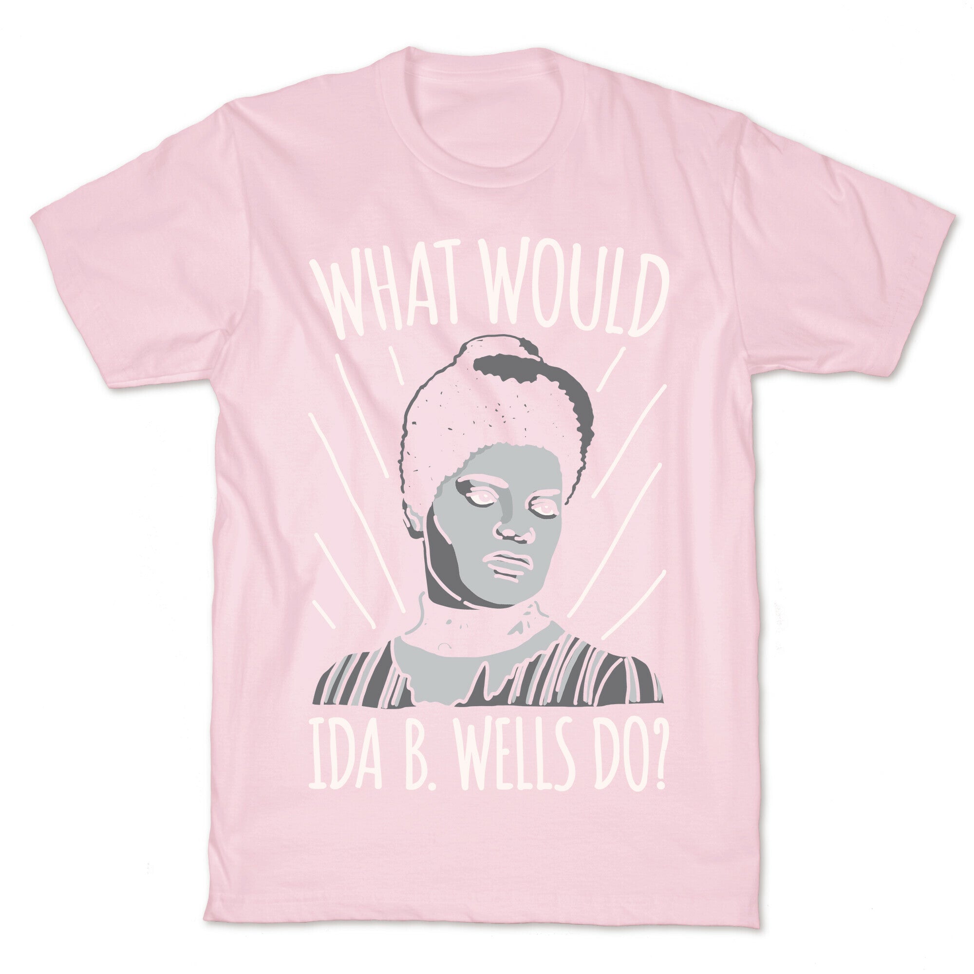 What Would Ida B. Wells Do T-Shirt
